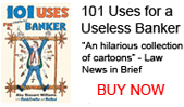 101 Uses for a Useless Banker